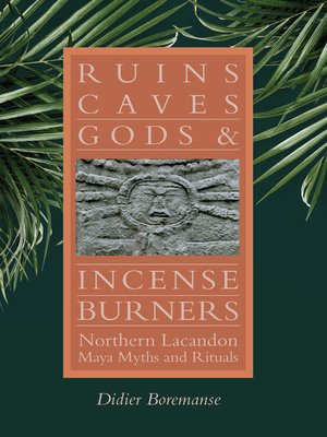 cover image of Ruins, Caves, Gods, and Incense Burners